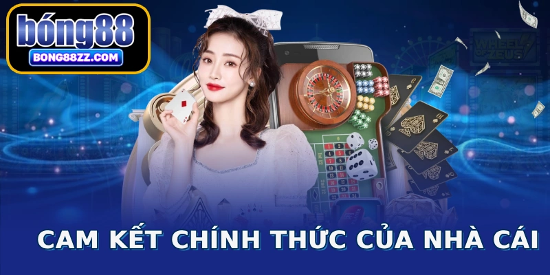 Cam kết chính thức của nhà cái