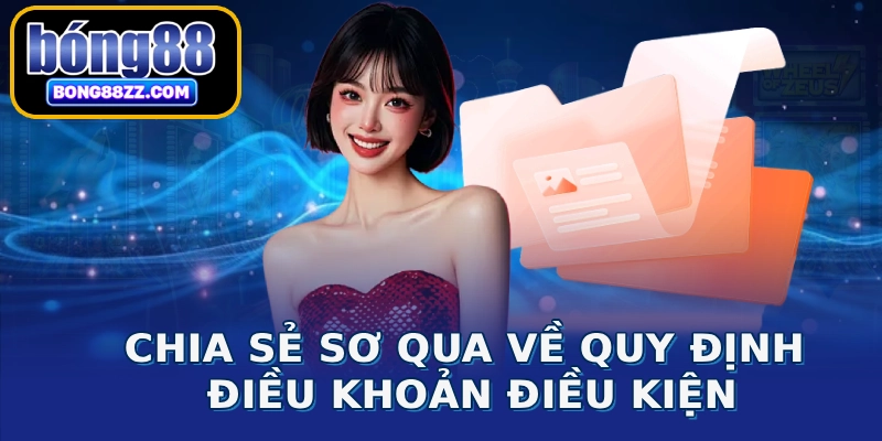 Chia sẻ sơ qua về quy định điều khoản điều kiện