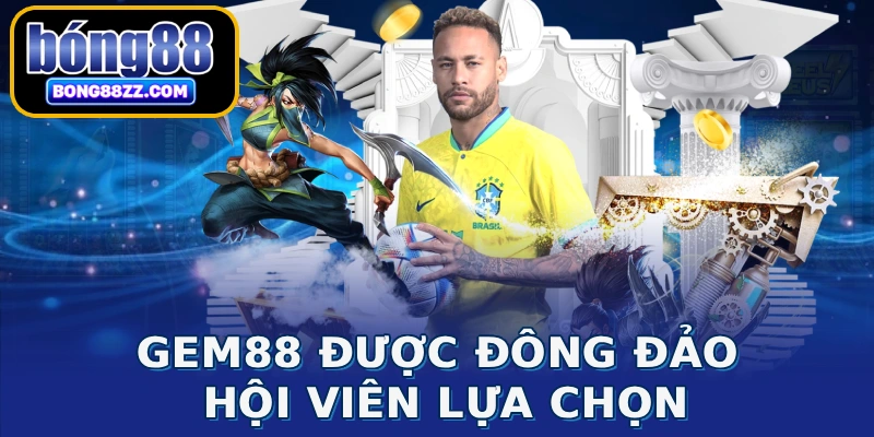 Gem88 được đông đảo hội viên lựa chọn