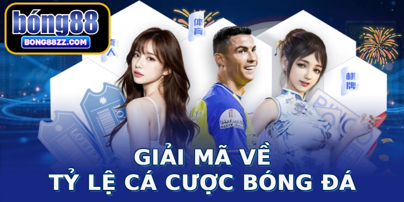 Giải mã về tỷ lệ cá cược bóng đá