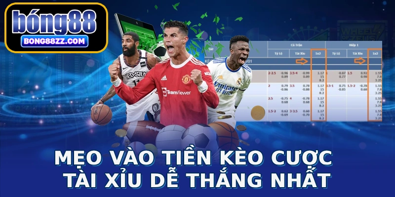 Mẹo vào tiền kèo cược tài xỉu dễ thắng nhất