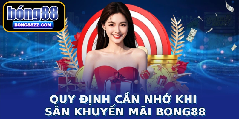 Quy định cần nhớ khi săn khuyến mãi BONG88