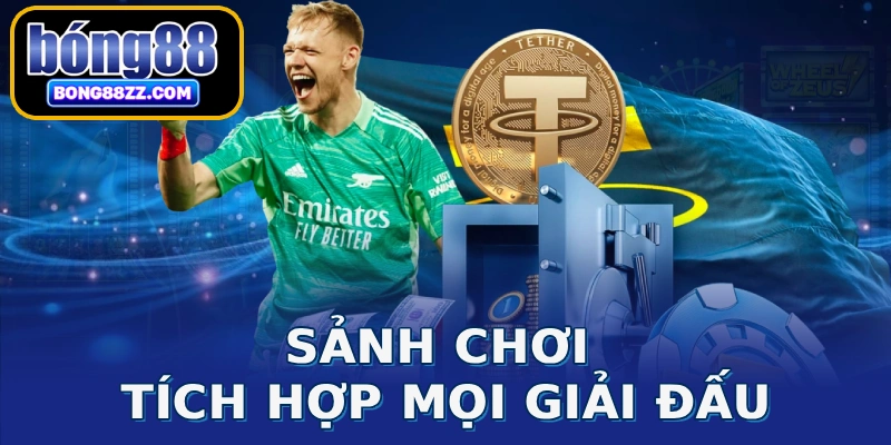 Sảnh chơi tích hợp mọi giải đấu