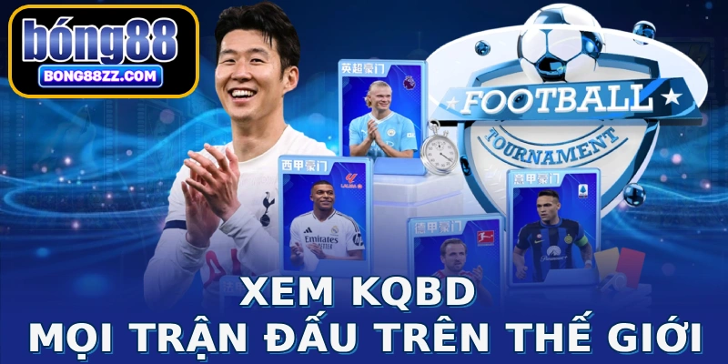 Xem KQBD mọi trận đấu trên thế giới